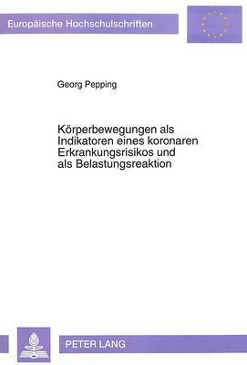 bokomslag Koerperbewegungen ALS Indikatoren Eines Koronaren Erkrankungsrisikos Und ALS Belastungsreaktion