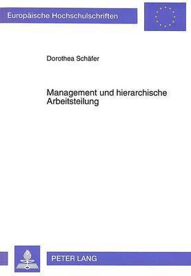 bokomslag Management Und Hierarchische Arbeitsteilung