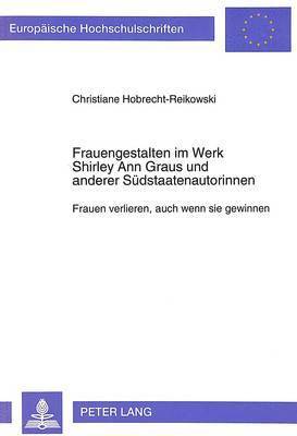 bokomslag Frauengestalten Im Werk Shirley Ann Graus Und Anderer Suedstaatenautorinnen