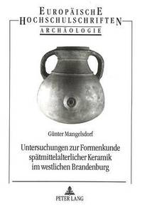 bokomslag Untersuchungen Zur Formenkunde Spaetmittelalterlicher Keramik Im Westlichen Brandenburg