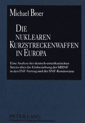 bokomslag Die Nuklearen Kurzstreckenwaffen in Europa