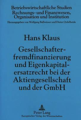 Gesellschafterfremdfinanzierung Und Eigenkapitalersatzrecht Bei Der Aktiengesellschaft Und Der Gmbh 1