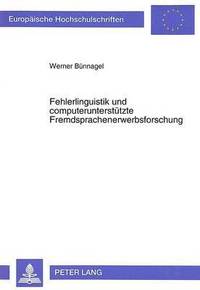 bokomslag Fehlerlinguistik Und Computerunterstuetzte Fremdsprachenerwerbsforschung