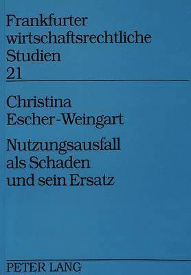 Nutzungsausfall ALS Schaden Und Sein Ersatz 1