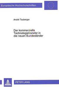 bokomslag Der Kommerzielle Technologietransfer in Die Neuen Bundeslaender