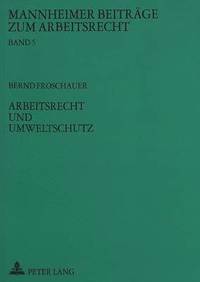 bokomslag Arbeitsrecht Und Umweltschutz