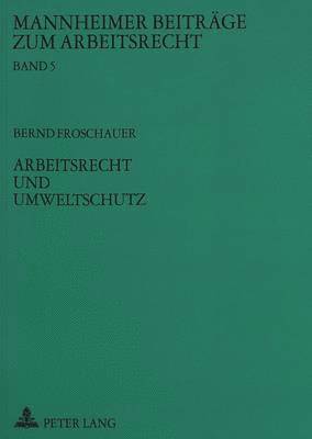 bokomslag Arbeitsrecht Und Umweltschutz