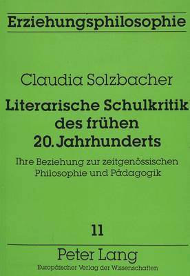 Literarische Schulkritik Des Fruehen 20. Jahrhunderts 1