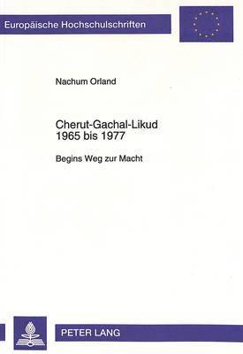 Cherut-Gachal-Likud 1965 Bis 1977 1