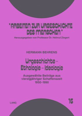 Urgeschichte - Ethologie - Ideologie 1