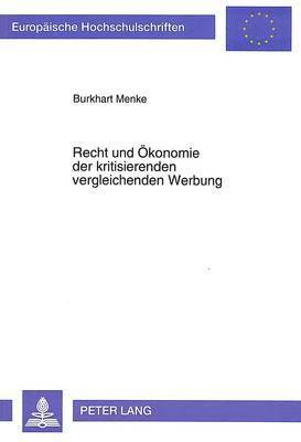 bokomslag Recht Und Oekonomie Der Kritisierenden Vergleichenden Werbung