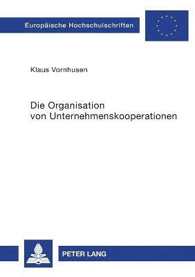 Die Organisation von Unternehmenskooperationen 1