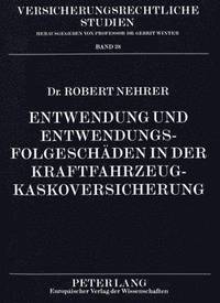 bokomslag Entwendung Und Entwendungsfolgeschaeden in Der Kraftfahrzeugkaskoversicherung