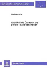 bokomslag Evolutorische Oekonomik Und Private Transaktionsmedien