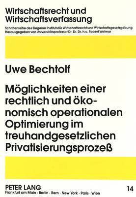 bokomslag Moeglichkeiten Einer Rechtlich Und Oekonomisch Operationalen Optimierung Im Treuhandgesetzlichen Privatisierungsproze