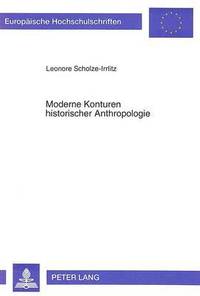 bokomslag Moderne Konturen Historischer Anthropologie