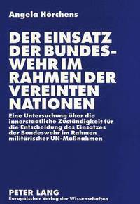 bokomslag Der Einsatz Der Bundeswehr Im Rahmen Der Vereinten Nationen