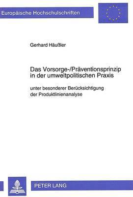 bokomslag Das Vorsorge-/Praeventionsprinzip in Der Umweltpolitischen Praxis