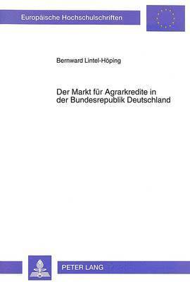 Der Markt Fuer Agrarkredite in Der Bundesrepublik Deutschland 1