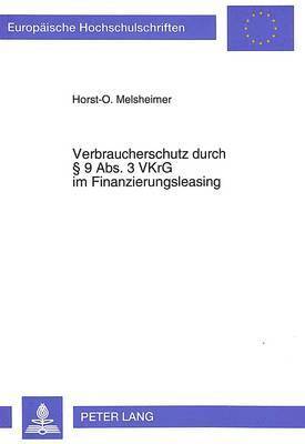 Verbraucherschutz Durch  9 Abs. 3 Vkrg Im Finanzierungsleasing 1