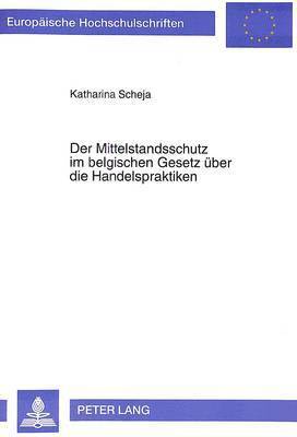 bokomslag Der Mittelstandsschutz Im Belgischen Gesetz Ueber Die Handelspraktiken