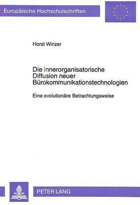 bokomslag Die Innerorganisatorische Diffusion Neuer Buerokommunikationstechnologien