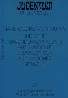bokomslag Juedische Urkundenformulare Aus Marseille in Babylonisch-Aramaeischer Sprache