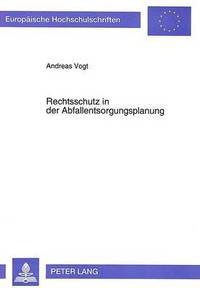 bokomslag Rechtsschutz in Der Abfallentsorgungsplanung