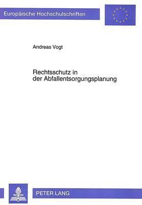 Rechtsschutz in Der Abfallentsorgungsplanung 1