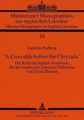 bokomslag 'A Crocodile before the Chrysalis'