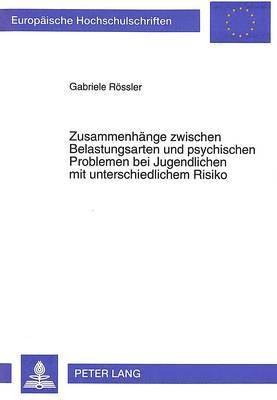 bokomslag Zusammenhaenge Zwischen Belastungsarten Und Psychischen Problemen Bei Jugendlichen Mit Unterschiedlichem Risiko