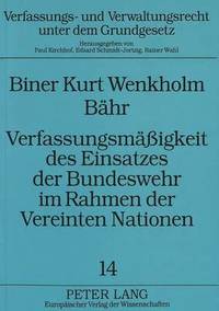 bokomslag Verfassungsmaeigkeit Des Einsatzes Der Bundeswehr Im Rahmen Der Vereinten Nationen