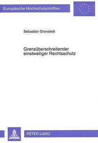 bokomslag Grenzueberschreitender Einstweiliger Rechtsschutz