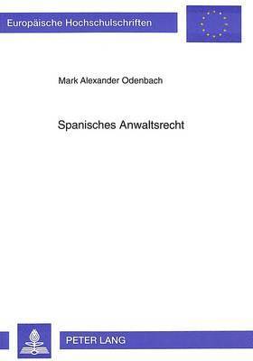 Spanisches Anwaltsrecht 1