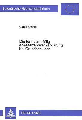 bokomslag Die Formularmaeig Erweiterte Zweckerklaerung Bei Grundschulden