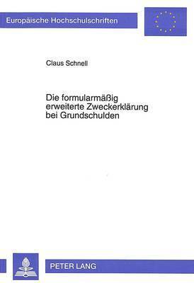 bokomslag Die Formularmaeig Erweiterte Zweckerklaerung Bei Grundschulden