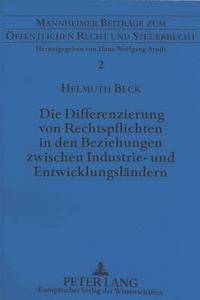 bokomslag Die Differenzierung Von Rechtspflichten in Den Beziehungen Zwischen Industrie- Und Entwicklungslaendern