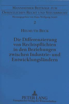 bokomslag Die Differenzierung Von Rechtspflichten in Den Beziehungen Zwischen Industrie- Und Entwicklungslaendern