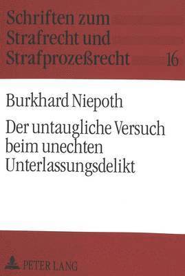 bokomslag Der Untaugliche Versuch Beim Unechten Unterlassungsdelikt