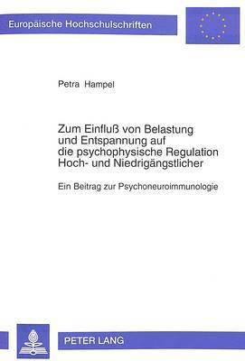 bokomslag Zum Einflu Von Belastung Und Entspannung Auf Die Psychophysische Regulation Hoch- Und Niedrigaengstlicher