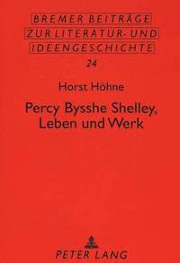 bokomslag Percy Bysshe Shelley, Leben Und Werk