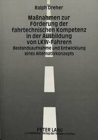 bokomslag Manahmen Zur Foerderung Der Fahrtechnischen Kompetenz in Der Ausbildung Von Lkw-Fahrern