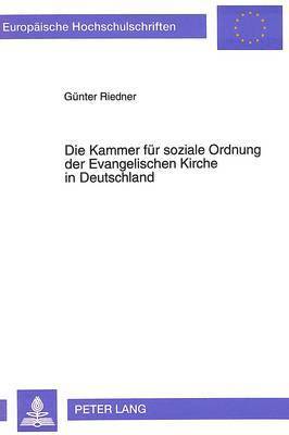 bokomslag Die Kammer Fuer Soziale Ordnung Der Evangelischen Kirche in Deutschland