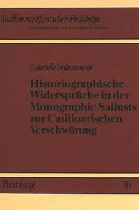 bokomslag Historiographische Widersprueche in Der Monographie Sallusts Zur Catilinarischen Verschwoerung
