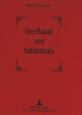 Der Bazar Von Safranbolu 1