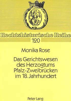 bokomslag Das Gerichtswesen Des Herzogtums Pfalz-Zweibruecken Im 18. Jahrhundert