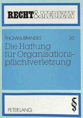 Die Haftung Fuer Organisationspflichtverletzung 1