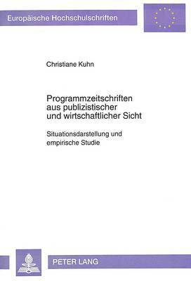 bokomslag Programmzeitschriften Aus Publizistischer Und Wirtschaftlicher Sicht