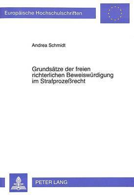 bokomslag Grundsaetze Der Freien Richterlichen Beweiswuerdigung Im Strafprozerecht