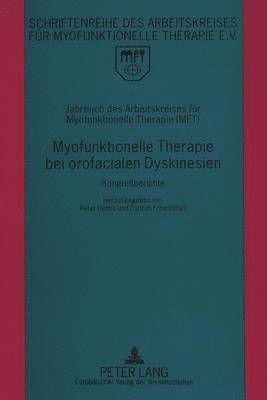 Jahrbuch Des Arbeitskreises Fuer Myofunktionelle Therapie (Mft) 1